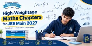 High-Weightage Maths Chapters for JEE Main: Your Smart Shortcut to a Top Rank
