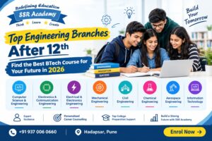Top Engineering Branches After 12th: Which B.Tech Course Is Best in 2026?