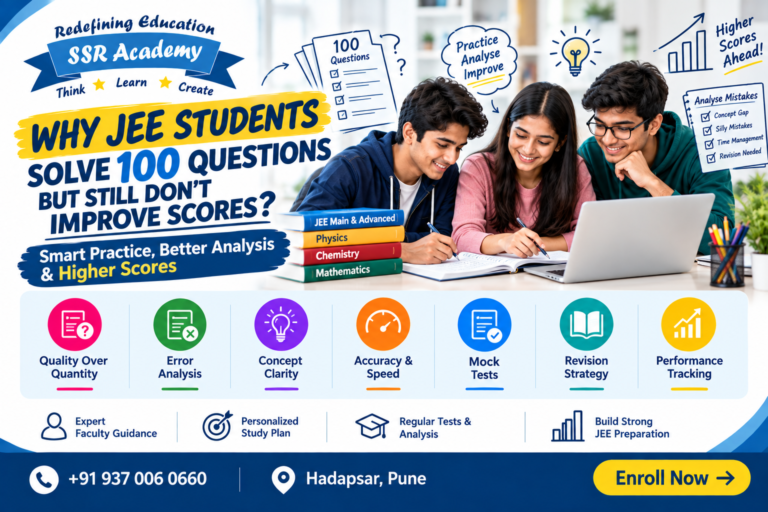 Why JEE Students Solve 100 Questions but Still Don’t Improve Their Scores